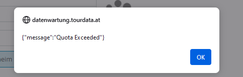 Screenshot der Fehlermeldung: datenwartung.tourdata.at - message: Quota Exceeded